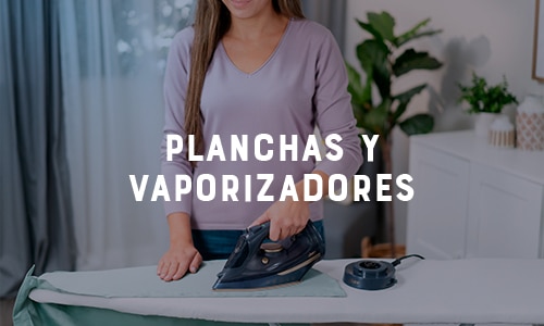 Planchas y vaporizadores